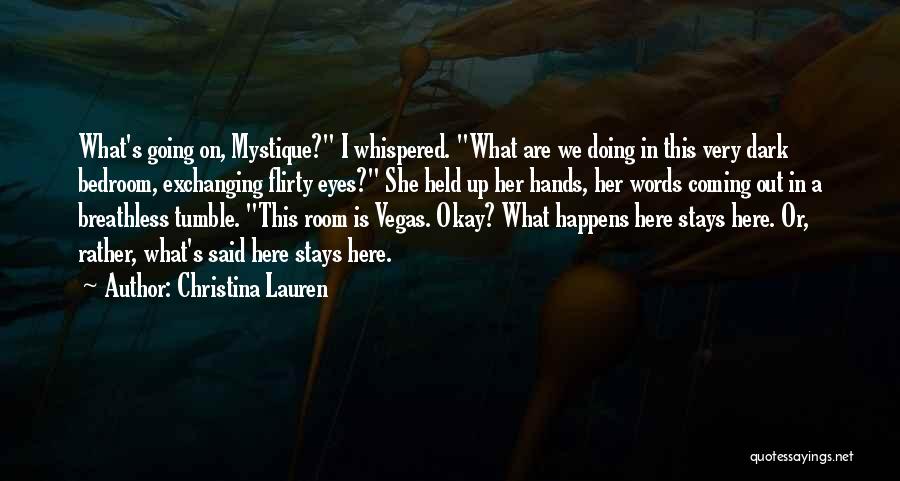 Mystique Quotes By Christina Lauren