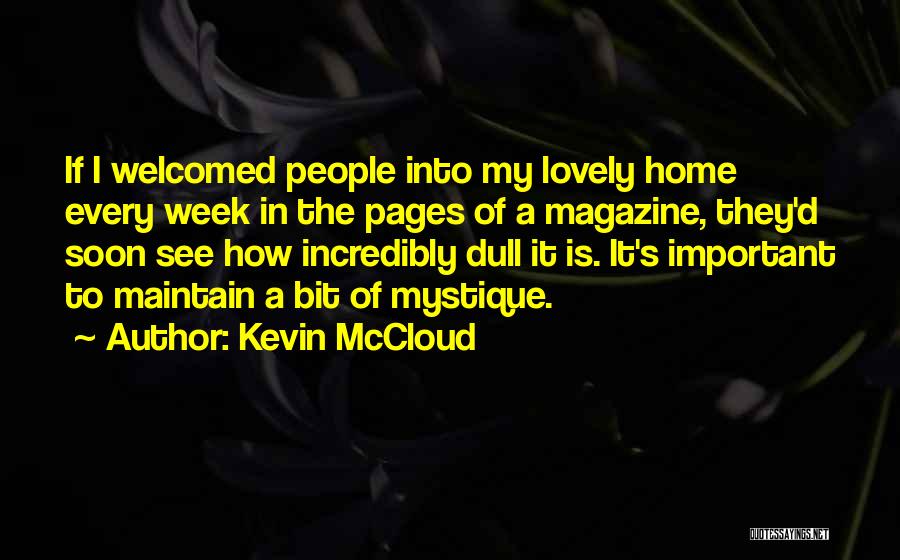Mystique Quotes By Kevin McCloud