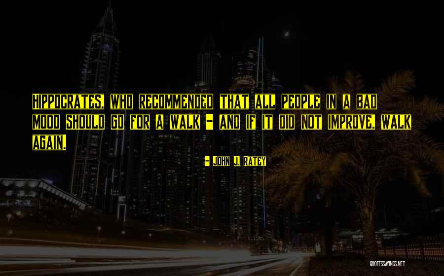 Mytaras Dimitris Quotes By John J. Ratey Mytaras Dimitris Quotes By John J. Ratey