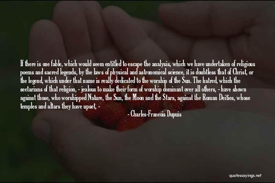 Myth And Legend Quotes By Charles-Francois Dupuis Myth And Legend Quotes By Charles-Francois Dupuis