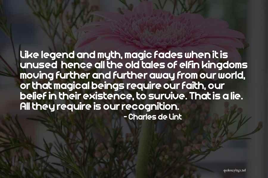 Myth And Magic Quotes By Charles De Lint Myth And Magic Quotes By Charles De Lint