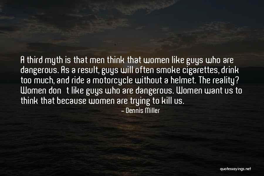 Myth And Reality Quotes By Dennis Miller Myth And Reality Quotes By Dennis Miller