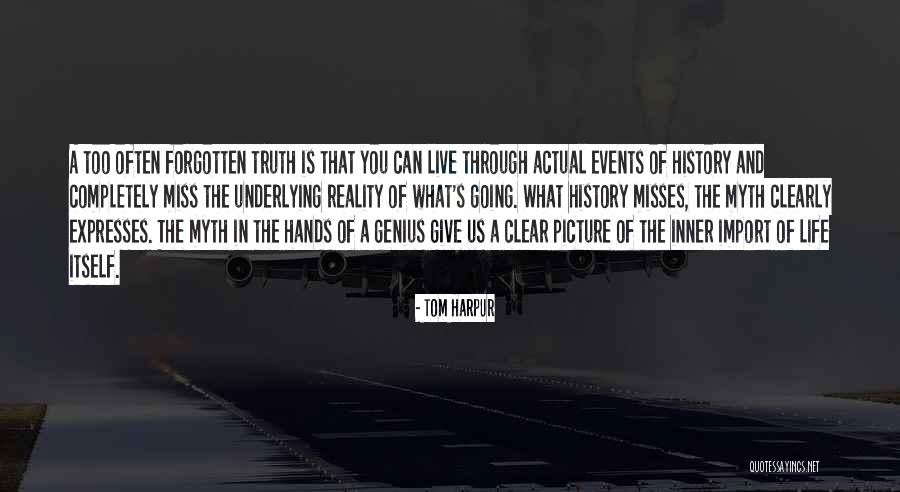 Myth And Reality Quotes By Tom Harpur Myth And Reality Quotes By Tom Harpur