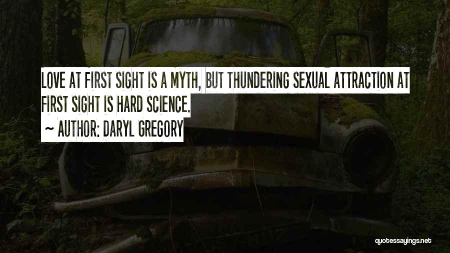 Myth Love Quotes By Daryl Gregory