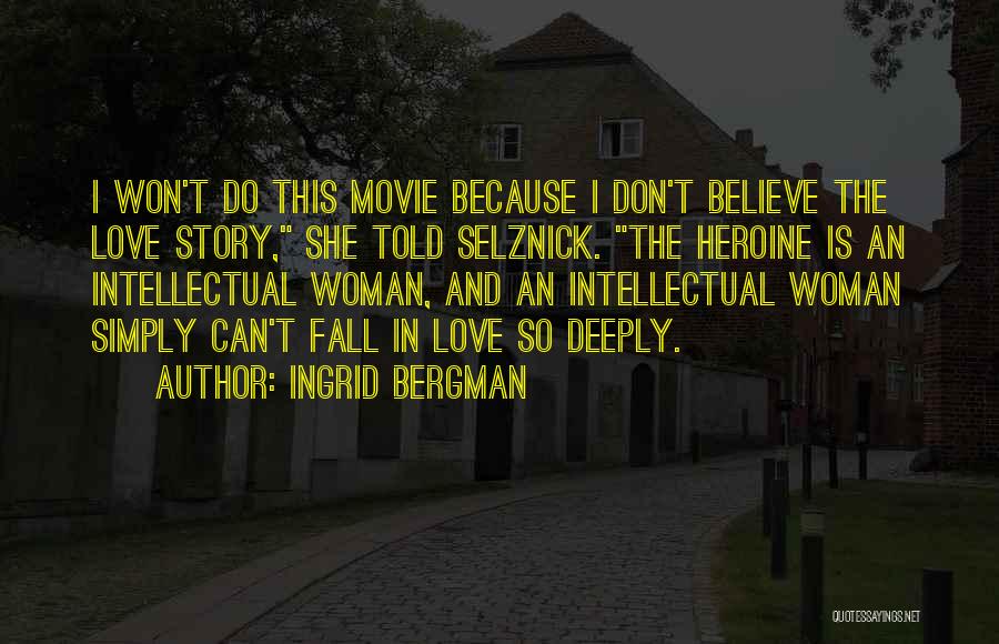 Myth Love Quotes By Ingrid Bergman