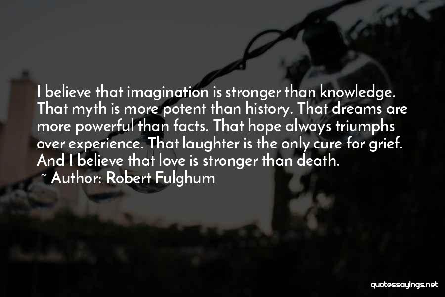 Myth Love Quotes By Robert Fulghum