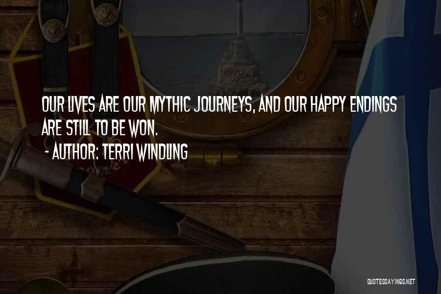 Mythic Journeys Quotes By Terri Windling