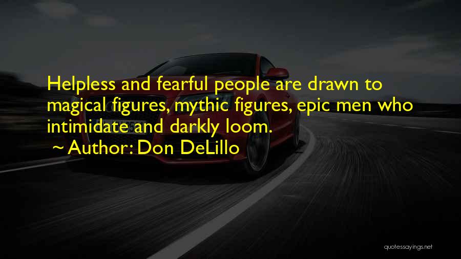 Mythic Quotes By Don DeLillo