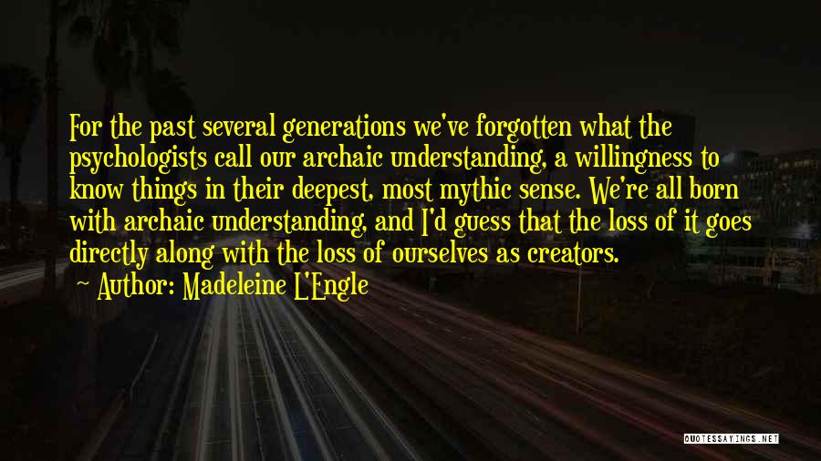 Mythic Quotes By Madeleine L'Engle