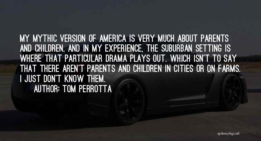 Mythic Quotes By Tom Perrotta