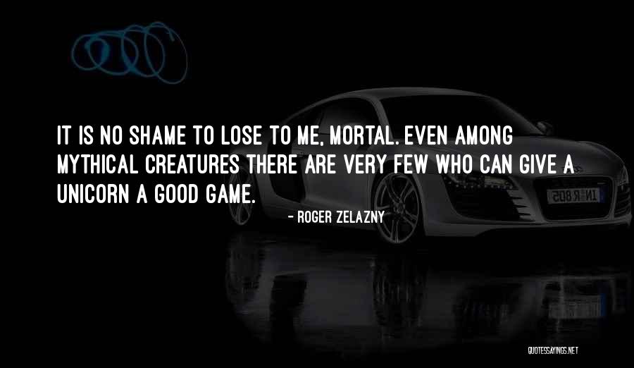Mythical Creatures Quotes By Roger Zelazny Mythical Creatures Quotes By Roger Zelazny