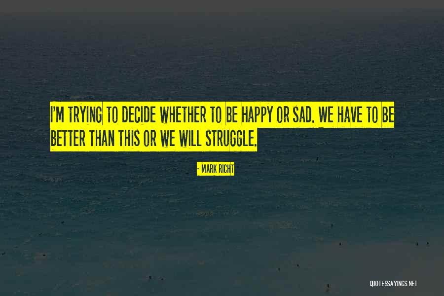 Mythili Vedala Quotes By Mark Richt Mythili Vedala Quotes By Mark Richt