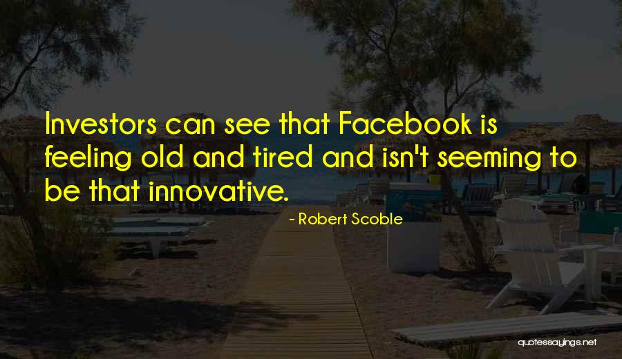 Mythique Villas Quotes By Robert Scoble