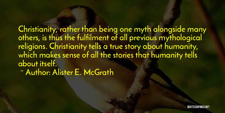 Mythological Quotes By Alister E. McGrath