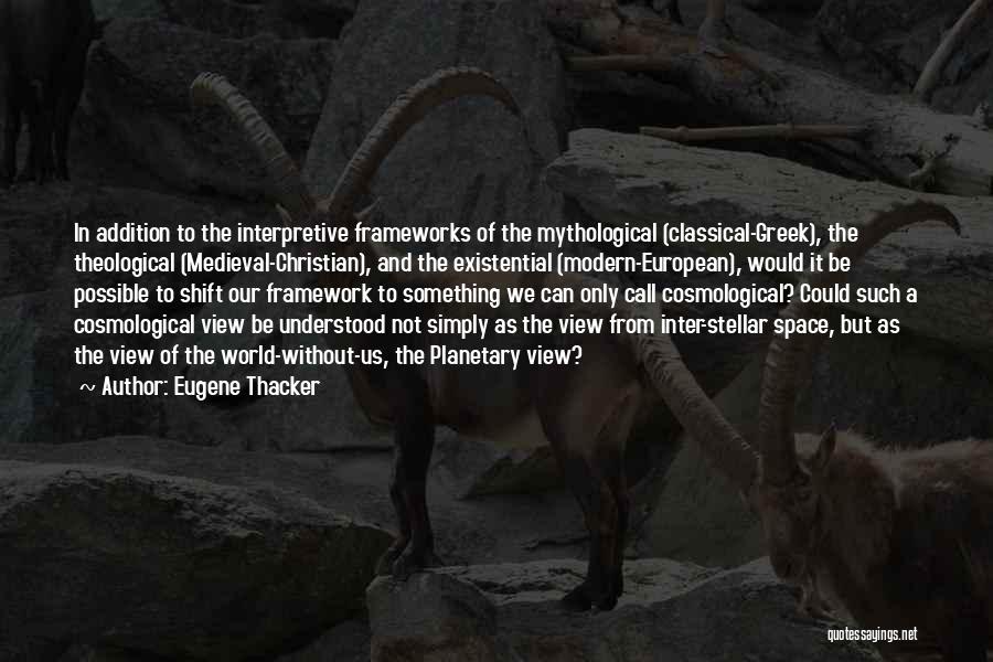 Mythological Quotes By Eugene Thacker