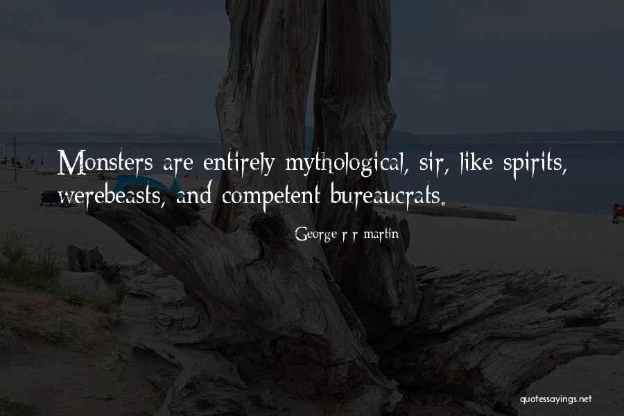 Mythological Quotes By George R R Martin