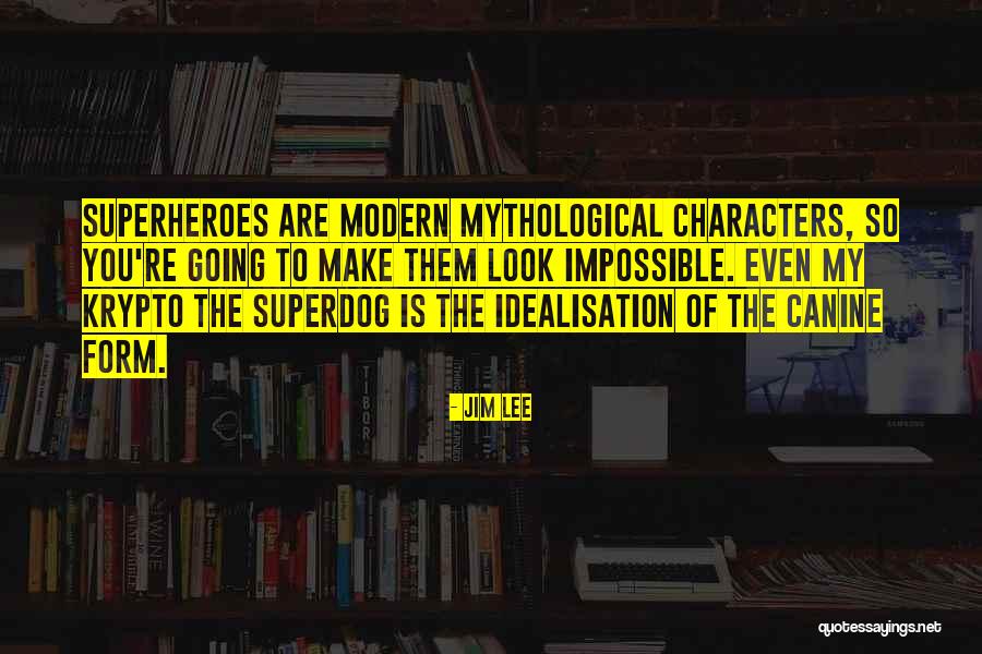 Mythological Quotes By Jim Lee