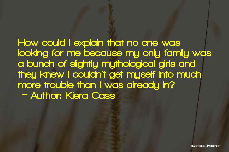Mythological Quotes By Kiera Cass