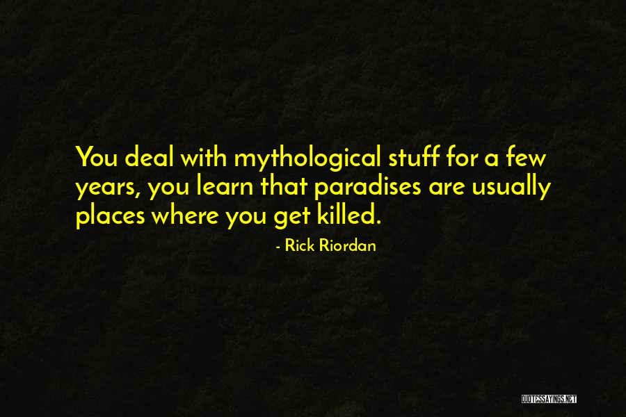 Mythological Quotes By Rick Riordan