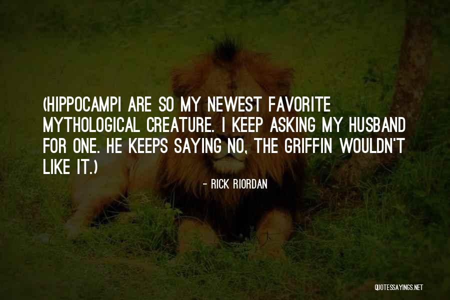 Mythological Quotes By Rick Riordan