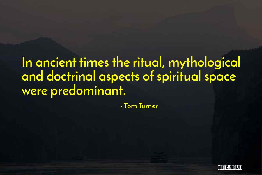 Mythological Quotes By Tom Turner