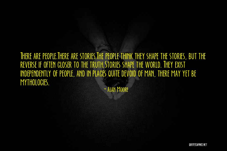 Mythologies Quotes By Alan Moore Mythologies Quotes By Alan Moore