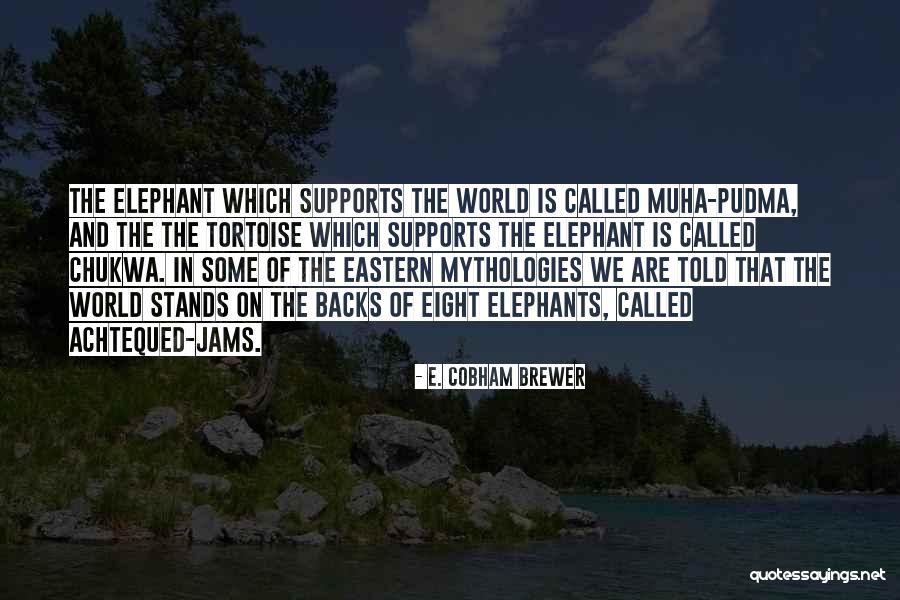 Mythologies Quotes By E. Cobham Brewer Mythologies Quotes By E. Cobham Brewer