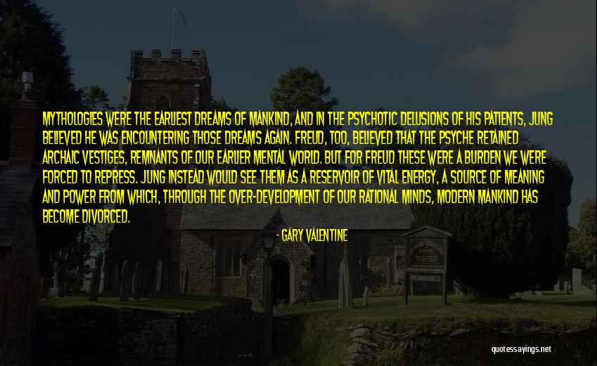 Mythologies Quotes By Gary Valentine