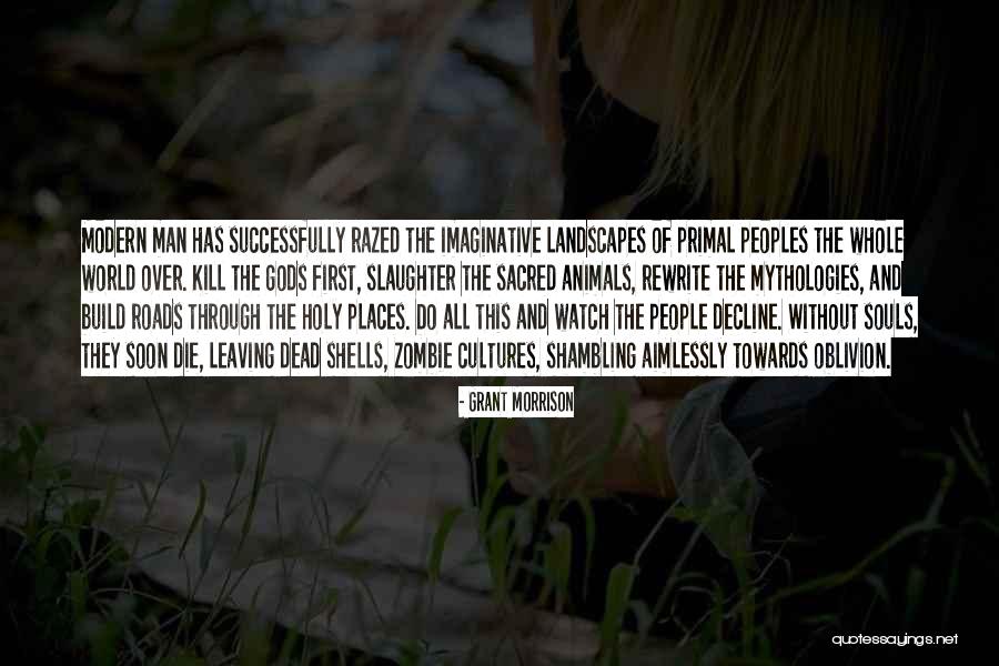 Mythologies Quotes By Grant Morrison Mythologies Quotes By Grant Morrison