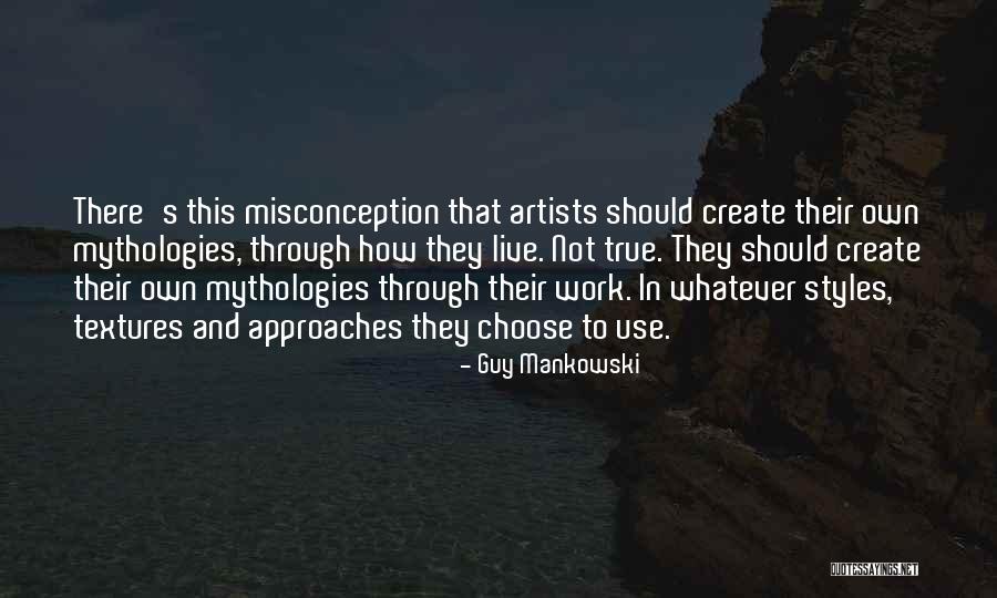 Mythologies Quotes By Guy Mankowski