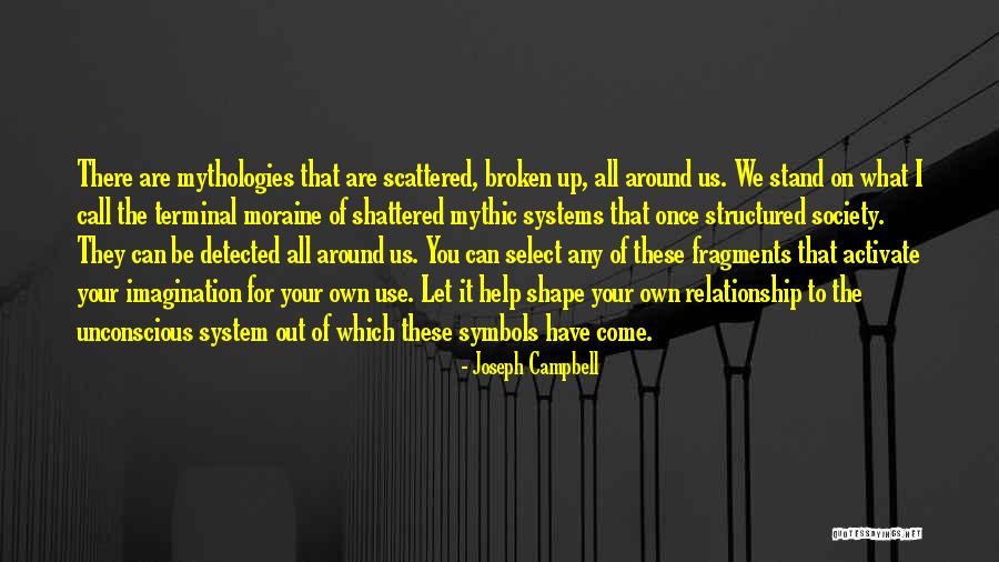 Mythologies Quotes By Joseph Campbell