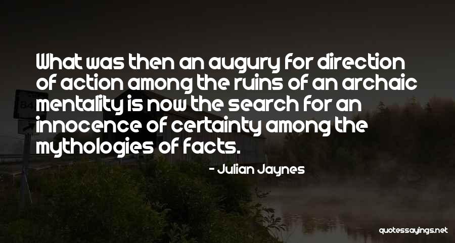 Mythologies Quotes By Julian Jaynes