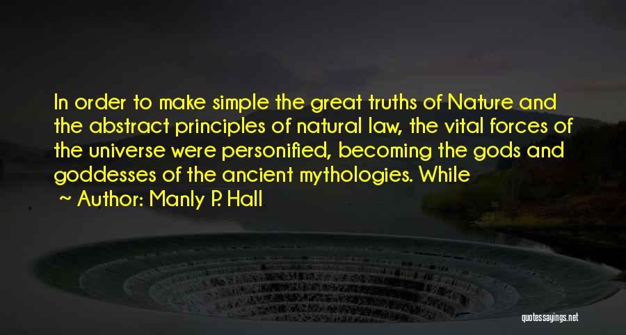 Mythologies Quotes By Manly P. Hall