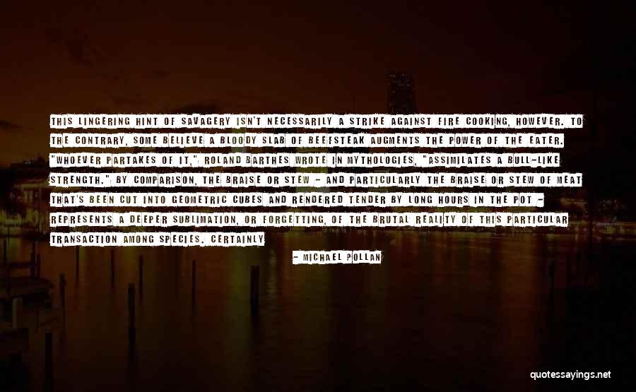 Mythologies Quotes By Michael Pollan Mythologies Quotes By Michael Pollan