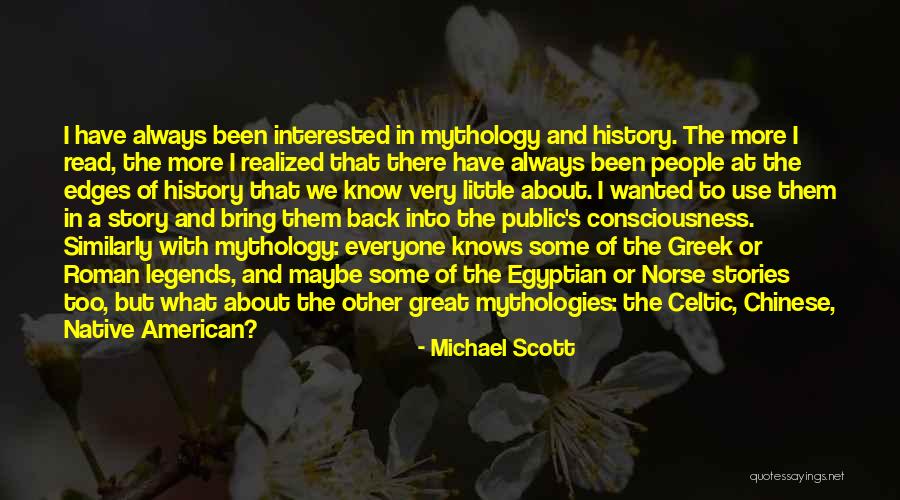 Mythologies Quotes By Michael Scott Mythologies Quotes By Michael Scott