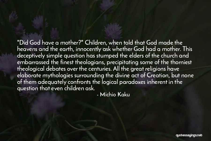 Mythologies Quotes By Michio Kaku