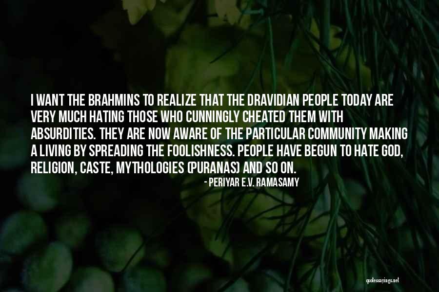 Mythologies Quotes By Periyar E.V. Ramasamy