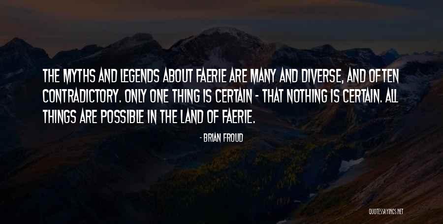 Myths And Legends Quotes By Brian Froud Myths And Legends Quotes By Brian Froud