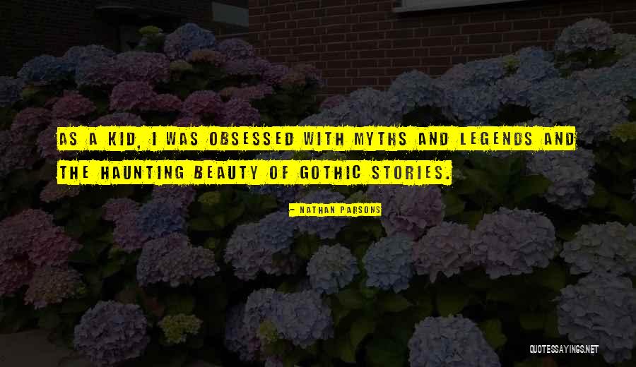 Myths And Legends Quotes By Nathan Parsons Myths And Legends Quotes By Nathan Parsons