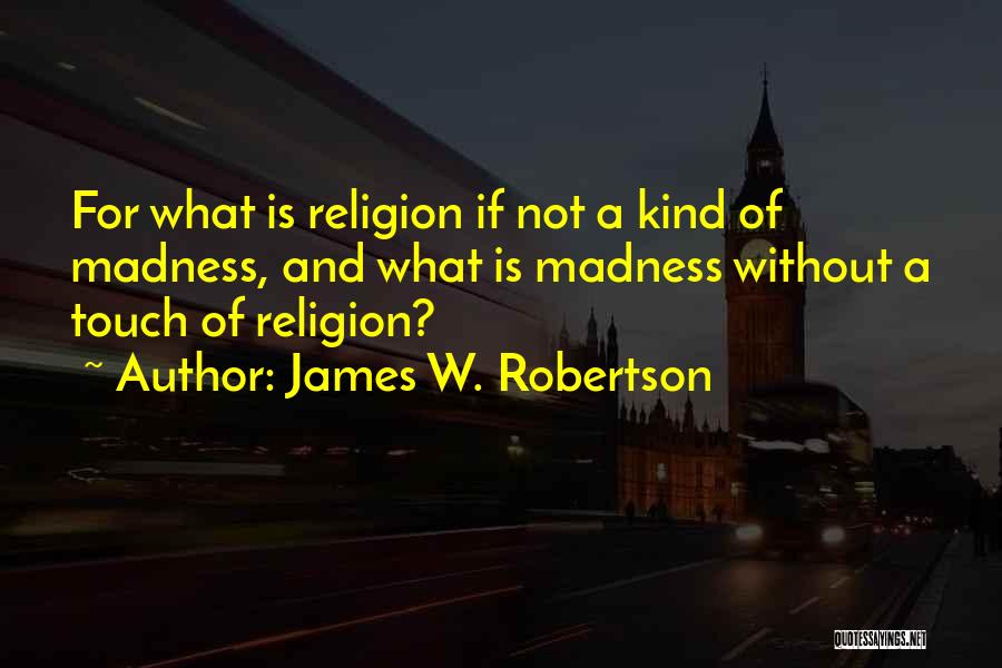 Mzik L Ze Stredn Online Quotes By James W. Robertson