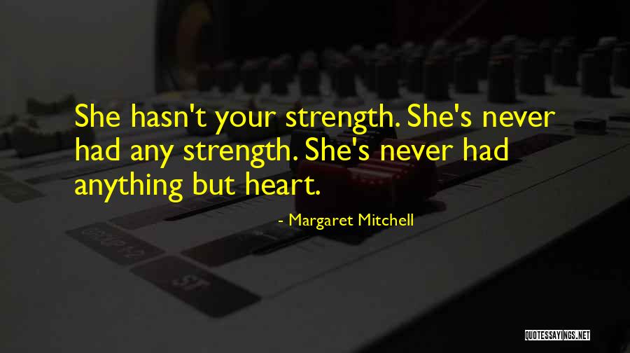Mzimela Shongwe Quotes By Margaret Mitchell Mzimela Shongwe Quotes By Margaret Mitchell