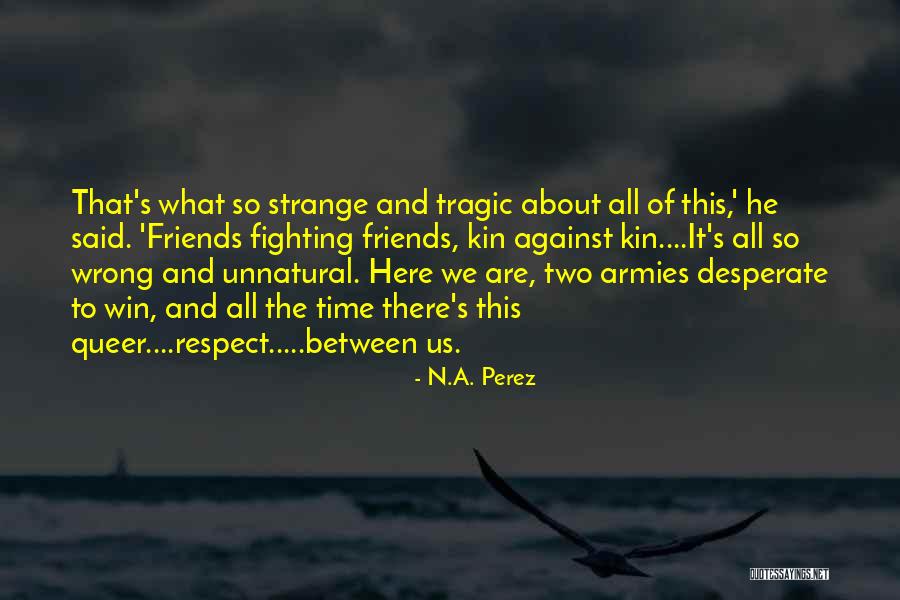 N.A. Perez Quotes 1030097 N.A. Perez Quotes 1030097