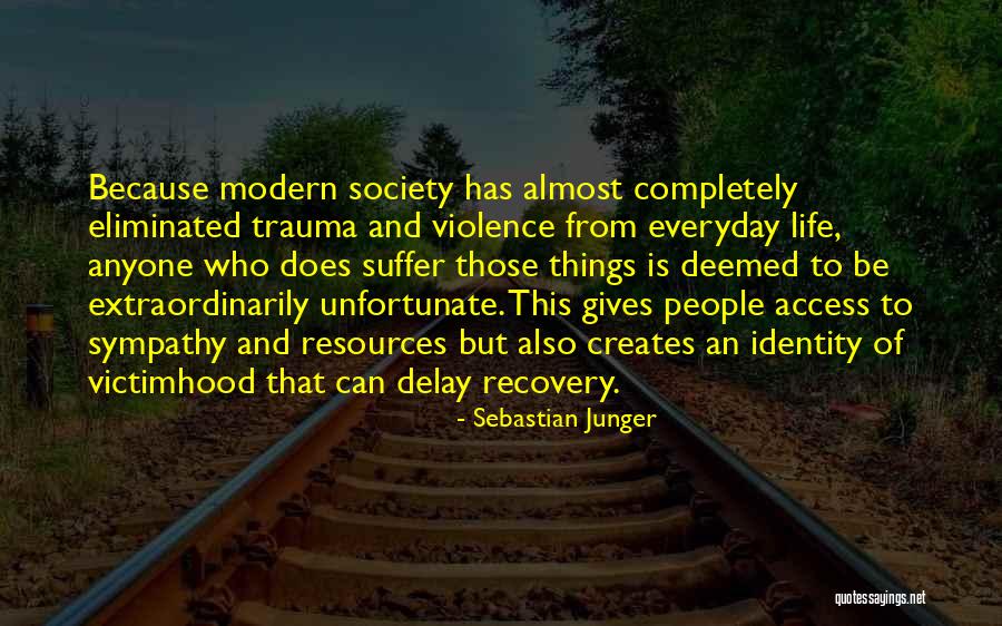 N.a. Recovery Quotes By Sebastian Junger