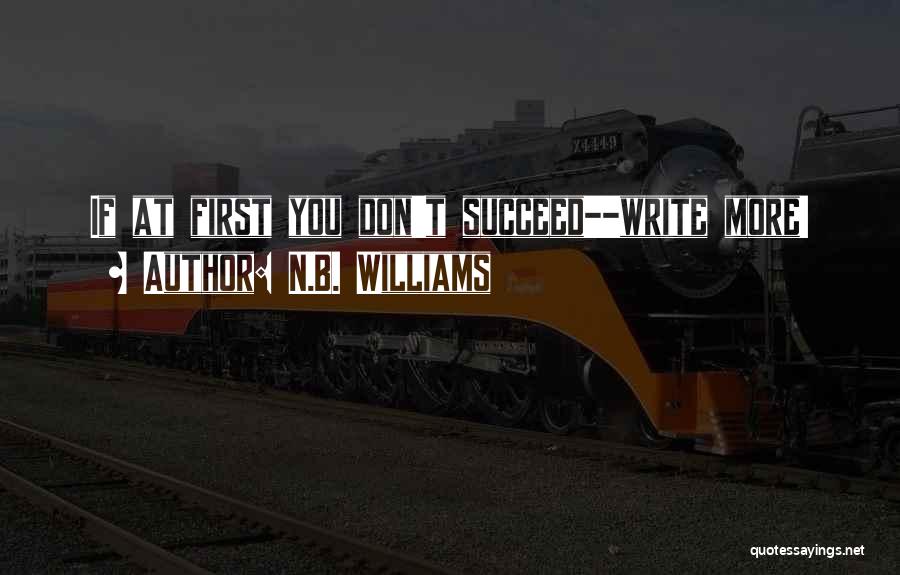 N.B. Williams Quotes 829650