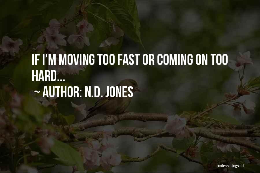 N.D. Jones Quotes 662630