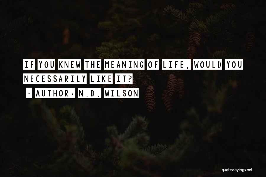 N.D. Wilson Quotes 383525