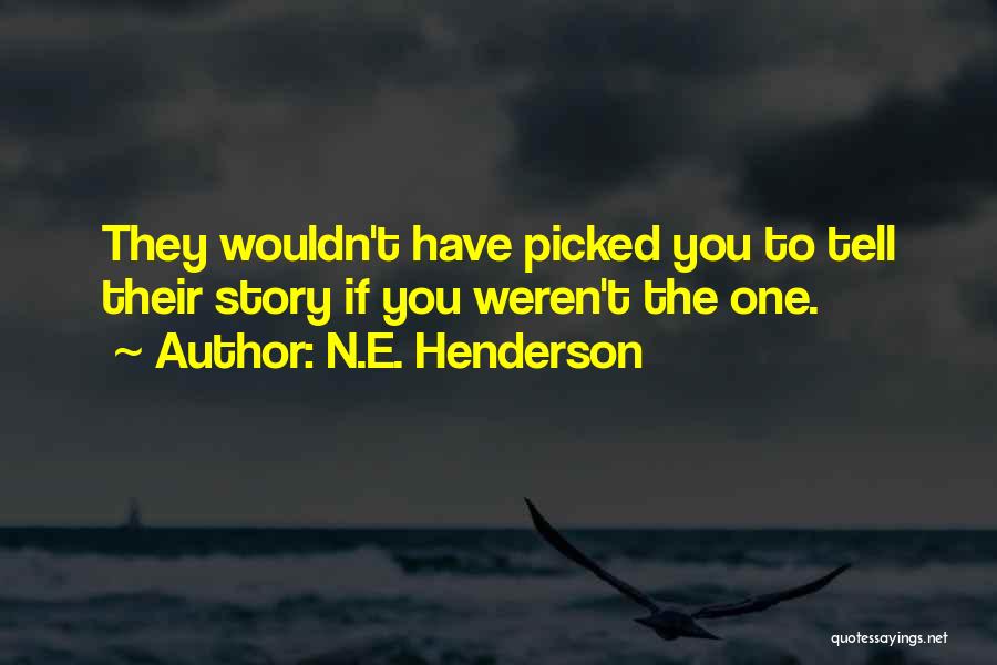 N.E. Henderson Quotes 1095713