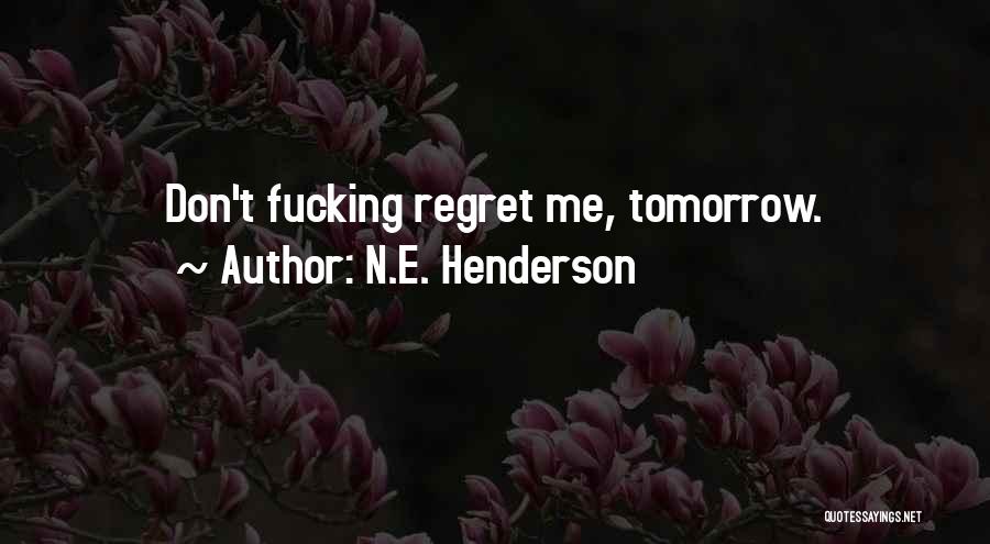 N.E. Henderson Quotes 1147664