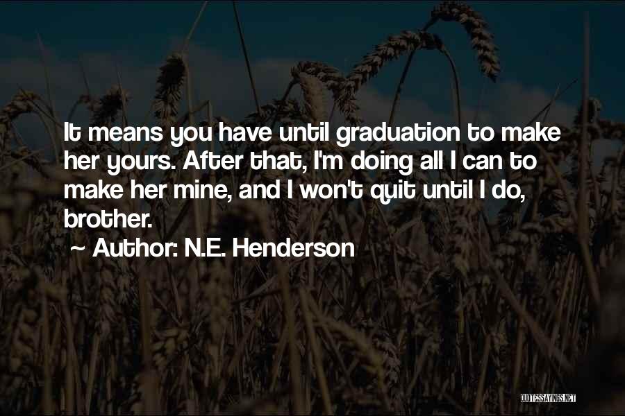 N.E. Henderson Quotes 1435920