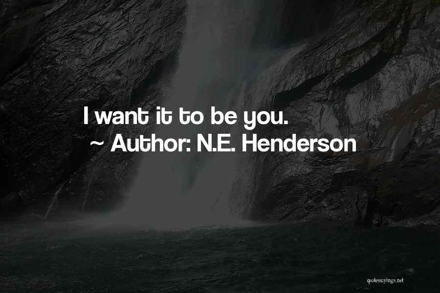 N.E. Henderson Quotes 2183462